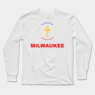 MILWAUKEE PATRON SAINT Long Sleeve T-Shirt